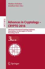 Advances in Cryptology – CRYPTO 2016: 36th Annual International Cryptology Conference, Santa Barbara, CA, USA, August 14-18, 2016, Proceedings, Part III