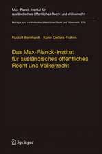 Das Max-Planck-Institut für ausländisches öffentliches Recht und Völkerrecht: Geschichte und Entwicklung von 1949 bis 2013