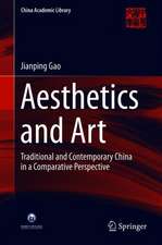 Aesthetics and Art: Traditional and Contemporary China in a Comparative Perspective