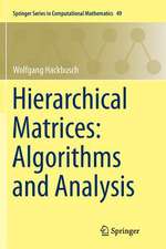 Hierarchical Matrices: Algorithms and Analysis