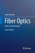 Fiber Optics: Physics and Technology