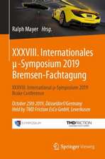 XXXVIII. Internationales μ-Symposium 2019 Bremsen-Fachtagung: XXXVIII. International μ-Symposium 2019 Brake Conference October 25th 2019, Düsseldorf/Germany Held by TMD Friction EsCo GmbH, Leverkusen