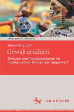 Gewalt erzählen: Grenzen und Transgressionen im mexikanischen Roman der Gegenwart