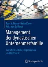 Management der dynastischen Unternehmerfamilie: Zwischen Familie, Organisation und Netzwerk