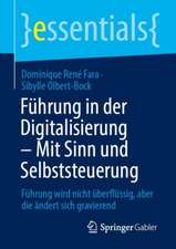 Führung in der Digitalisierung – Mit Sinn und Selbststeuerung: Führung wird nicht überflüssig, aber die ändert sich gravierend