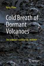 Cold Breath of Dormant Volcanoes