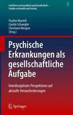 Psychische Erkrankungen als gesellschaftliche Aufgabe: Interdisziplinäre Perspektiven auf aktuelle Herausforderungen