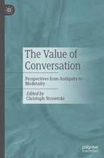 The Value of Conversation: Perspectives from Antiquity to Modernity