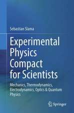 Experimental Physics Compact for Scientists: Mechanics, Thermodynamics, Electrodynamics, Optics & Quantum Physics