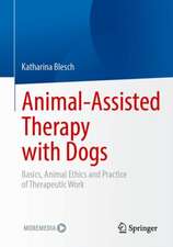 Animal-Assisted Therapy with Dogs: Basics, Animal Ethics and Practice of Therapeutic Work