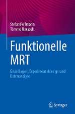 Funktionelle MRT: Grundlagen, Experimentaldesign und Datenanalyse