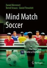 Mind Match Soccer: The Final Step to Become a Champion