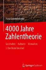 4000 Jahre Zahlentheorie: Geschichte - Kulturen - Menschen I. Von Babel bis Abel