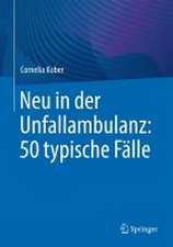 Neu in der Unfallambulanz: 50 typische Fälle