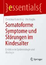 Somatoforme Symptome und Störungen im Kindesalter