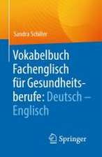 Vokabelbuch Fachenglisch für Gesundheitsberufe: Deutsch - Englisch