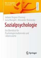 Sozialpsychologie: Ein Überblick für Psychologiestudierende und -interessierte