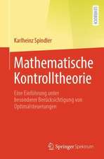 Mathematische Kontrolltheorie: Eine Einführung unter besonderer Berücksichtigung von Optimalsteuerungen