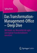 Das Transformation-Management-Office – Deep Dive: Mit Hands-on-Mentalität die agile und digitale Transformationen umsetzen