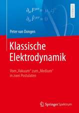 Klassische Elektrodynamik: Vom „Vakuum“ zum „Medium“ in zwei Postulaten