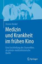 Medizin und Krankheit im frühen Kino