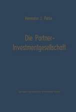 Die Partner-Investmentgesellschaft: Die Eigenfinanzierung von Einzelunternehmen und Personengesellschaften durch Investmentgesellschaften