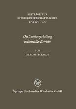 Die Substanzerhaltung industrieller Betriebe: untersucht am Beispiel der niedersächsischen Industrie