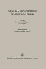 Beiträge zu Gegenwartsproblemen der Angewandten Statistik: Festgabe für Professor Dr. Jakob Breuer. Universität Köln