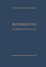 Kalkulatorische Buchhaltung (Betriebsbuchhaltung): Systematische Darstellung der Betriebsabrechnung und der kurzfristigen Erfolgsrechnung