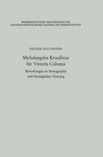 Michelangelos Kruzifixus für Vittoria Colonna: Bemerkungen zu Ikonographie und theologischer Deutung