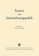 Steuern und Unternehmungspolitik: Festschrift zum 65. Geburtstag von Ewald Aufermann