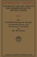 Die Lichtbrechung in Gasen als Physikalisches und Chemisches Problem