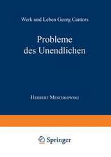 Probleme des Unendlichen: Werk und Leben Georg Cantors