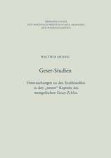 Geser-Studien: Untersuchungen zu den Erzählstoffen in den „neuen“ Kapiteln des mongolischen Geser-Zyklus