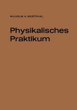 Physikalisches Praktikum: Eine Sammlung von Übungsaufgaben mit einer Einführung in die Grundlagen des physikalischen Messens