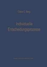 Individuelle Entscheidungsprozesse: Laborexperimente und Computersimulation