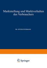 Marktstellung und Marktverhalten des Verbrauchers