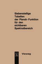 Seven-Figure Tables of the Planck Function for the Visible Spectrum / Siebenstellige Tabellen der Planck-Funktion für den sichtbaren Spektralbereich