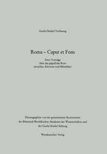 Roma — Caput et Fons: Zwei Vorträge über das päpstliche Rom zwischen Altertum und Mittelalter