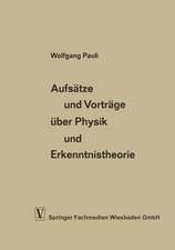 Aufsätze und Vorträge über Physik und Erkenntnistheorie