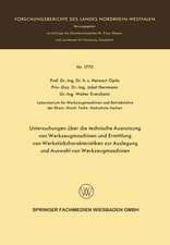 Untersuchungen über die technische Ausnutzung von Werkzeugmaschinen und Ermittlung von Werkstückcharakteristiken zur Auslegung und Auswahl von Werkzeugmaschinen