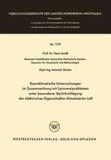 Raumklimatische Untersuchungen im Zusammenhang mit Spinnereiproblemen unter besonderer Berücksichtigung der elektrischen Eigenschaften klimatisierter Luft