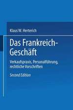 Das Frankreich-Geschäft: Verkaufspraxis, Personalführung, rechtliche Vorschriften