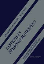 Effektives Personalmarketing: Strategien — Instrumente — Fallstudien