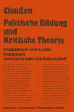 Politische Bildung und Kritische Theorie: Fachdidaktisch-methodische Dimensionen emanzipatorischer Sozialwissenschaft