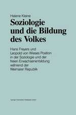 Soziologie und die Bildung des Volkes: Hans Freyers und Leopold von Wieses Position in der Soziologie und der freien Erwachsenenbildung während der Weimarer Republik