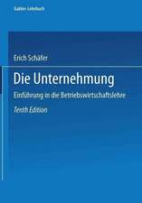 Die Unternehmung: Einführung in die Betriebswirtschaftslehre