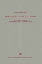 Xenophanes von Kolophon: Ein Vorsokratiker zwischen Mythos und Philosophie