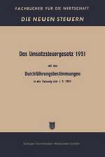 Das Umsatzsteuergesetz 1951 mit den Durchführungsbestimmungen in der Fassung vom 1. 9. 1951