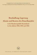 Beschaffung, Lagerung, Absatz und Kosten des Einzelhandels: In der Bundesrepublik Deutschland in den Jahren 1952, 1953 und 1954